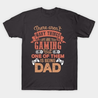 THERE Aren't cooler things than being a dadarnen T-Shirt